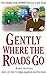 Gently Where the Roads Go (The Inspector George Gently Case Files) by Hunter, Alan (2012)
