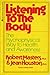 Listening to the Body the Psychophysical by Robert E. L Masters (1979-05-03)