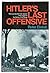 HITLER'S LAST OFFENSIVE: Th...