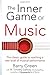 The Inner Game of Music