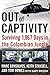 Out of Captivity 1st edition by Gonsalves, Marc, Howes, Tom, Stansell, Keith, Brozek, Gary (2009) Hardcover