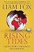 Rising Tides: Facing the Challenges of a New Era by Liam Fox (3-Jul-2014) Paperback