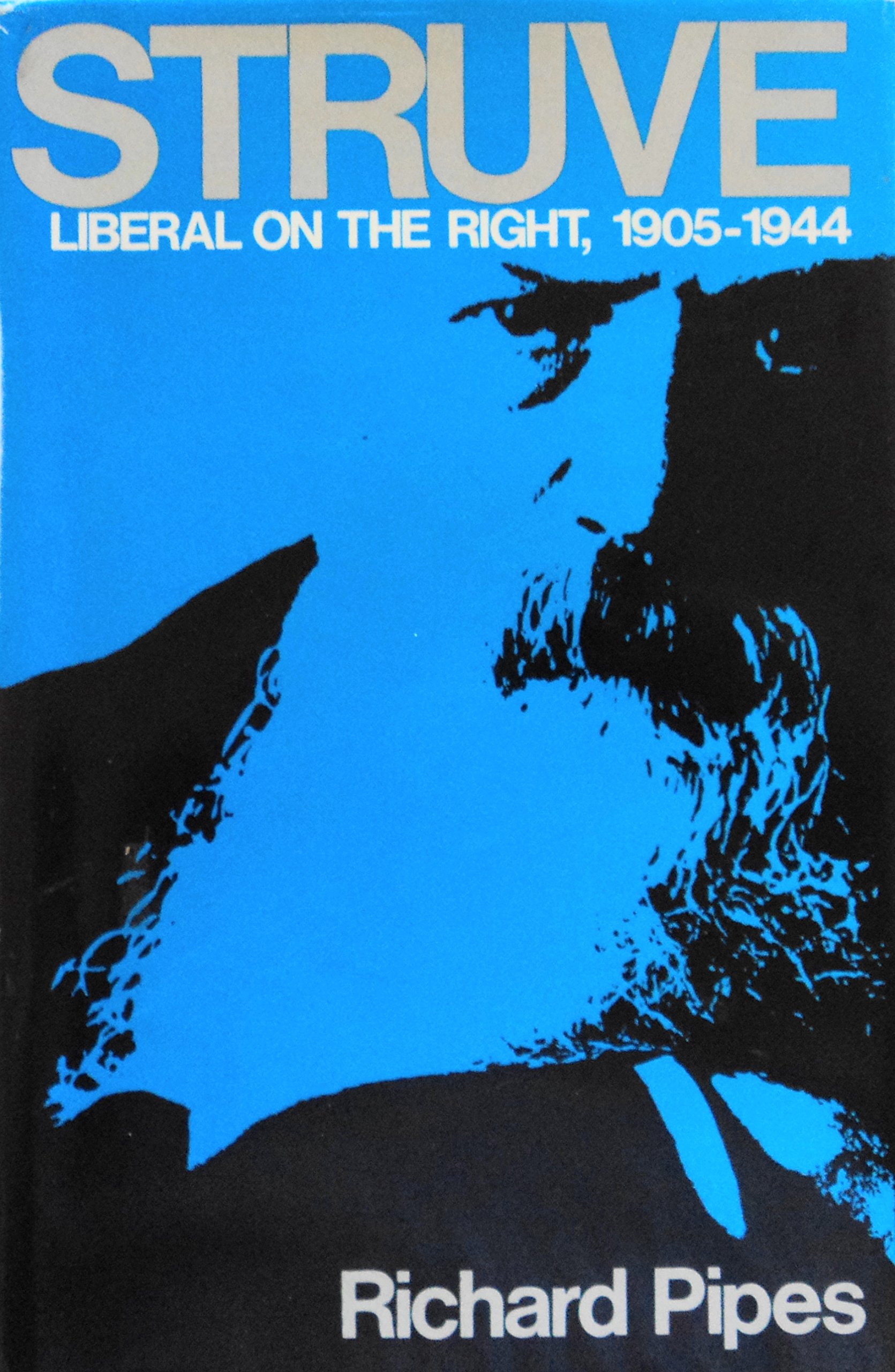 Struve: Liberal on the Right, 1905-1944 (Hardcover)