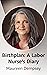 Birthplan: A Labor Nurse's ...