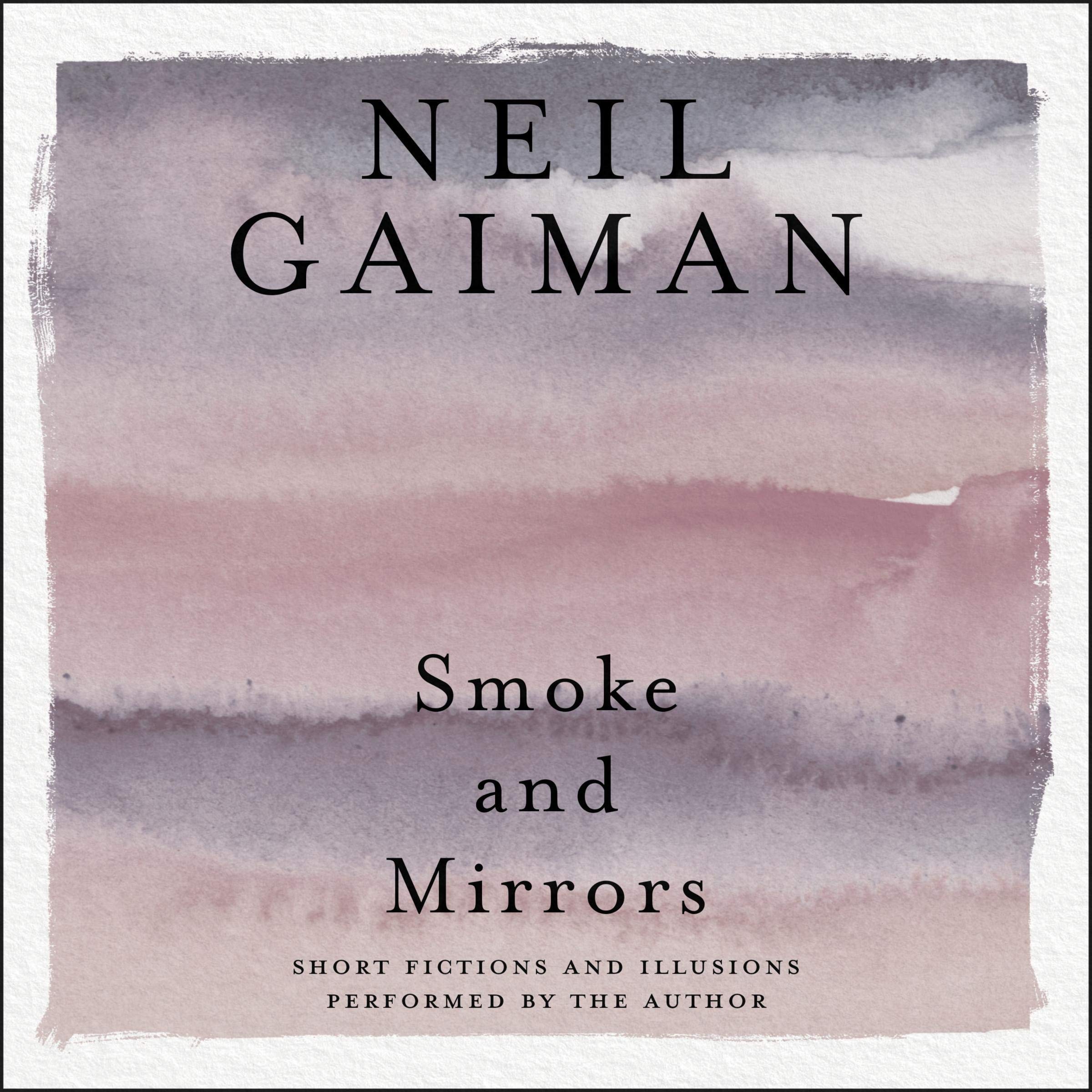 Smoke and Mirrors: Short Fiction and Illusions