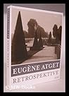Eugene Atget : Retrospektive