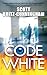 Code White by Scott Britz-Cunningham (2013-12-31)