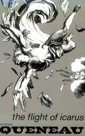 The Flight of Icarus: Novel (New Directions Books) [Paperback] [pb and hc published same time] (Author) Raymond Queneau