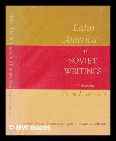 Latin America in Soviet Writings (Hardcover)