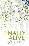 Finally Alive by John Piper by John      Piper