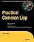 Practical Common Lisp [Paperback] [2012] 1 Ed. Peter Seibel