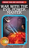 War with the Evil Power Master (Choose Your Own Adventure #12... by R.A. Montgomery