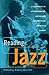 Reading Jazz: A Gathering of Autobiography, Reportage and Criticism from 1919 to Now by Robert Gottlieb (Editor) (13-Nov-1997) Paperback