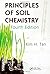 Principles of Soil Chemistry, Fourth Edition (Books in Soils, Plants, and the Environment) by Kim H. Tan (25-Oct-2010) Hardcover