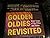 THE GOLDEN OLDIES REVISITED...