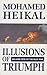 Illusions of Triumph: Arab View of the Gulf War Paperback February 8, 1993