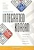Integrated Korean: Beginning 2 (Klear Textbooks in Korean Language)