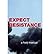 [ EXPECT RESISTANCE: A CRIMETHINK FIELD MANUAL ] By CrimethInc. ( Author) 2008 [ Paperback ]