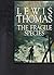 The Fragile Species by Lewis Thomas (1992-04-23)