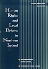 Human rights and legal defense in Northern Ireland by Lawyers Committee for Human...