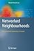 Networked Neighbourhoods: The Connected Community in Context (2010-09-02)