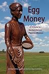 Egg Money:  A Tri...