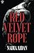 Red Velvet Rope by Nadia Aidan (2015-03-23)