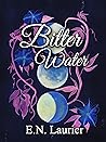 Bitter Water: Rin...