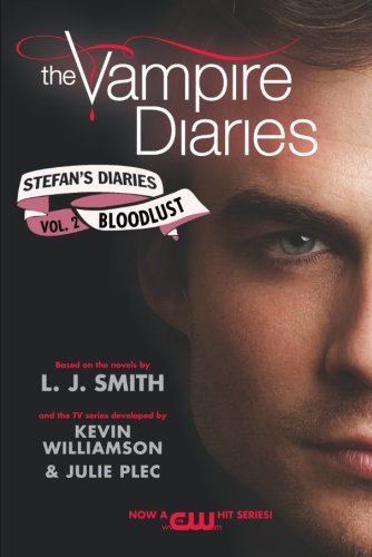 The Vampire Diaries: Stefan's Diaries #2: Bloodlust by L. J. Smith