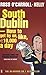 South Dublin - How to Get by on, Like, 10,000 Euro a Day by O'Carroll-Kelly, Ross (2008) Paperback