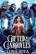 Gifted to the Gargoyles