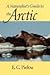 A Naturalist`s Guide to the Arctic
