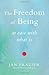 Freedom Of Being: At Ease with What Is by Jan Frazier (30-Sep-2012) Paperback
