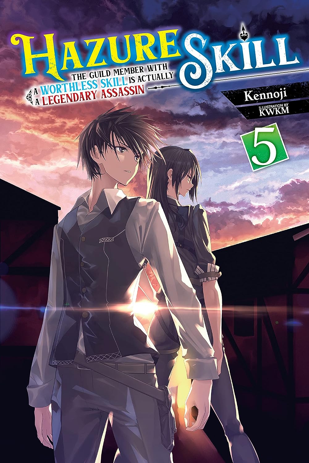 Hazure Skill: The Guild Member with a Worthless Skill Is Actually a Legendary Assassin, Volume 5