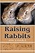 Raising Rabbits (Better Farming Series)
