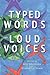 Typed Words, Loud Voices (2015-06-09)