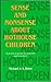 Sense and Nonsense About Hothouse Children: A Practical Guide for Parents and Teachers by Michael J. Howe (1992-07-03)