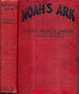 1928 PHOTOPLAY EDITION NOAH'S ARK BIBLICAL EPIC BY DARRYL ZANUCK ILLUSTRATED 1ST [Hardcover] DARRYL FRANCIS ZANUCK AND ARLINE DE HAAS (Hardcover)