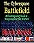 The Cyberspace Battlefield:...