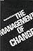 The management of change (McGraw-Hill European series in management)