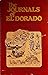 The journals of El Dorado: Being a descriptive bibliography on treasure and subjects pertaining thereto : a waybill to discovery and adventure