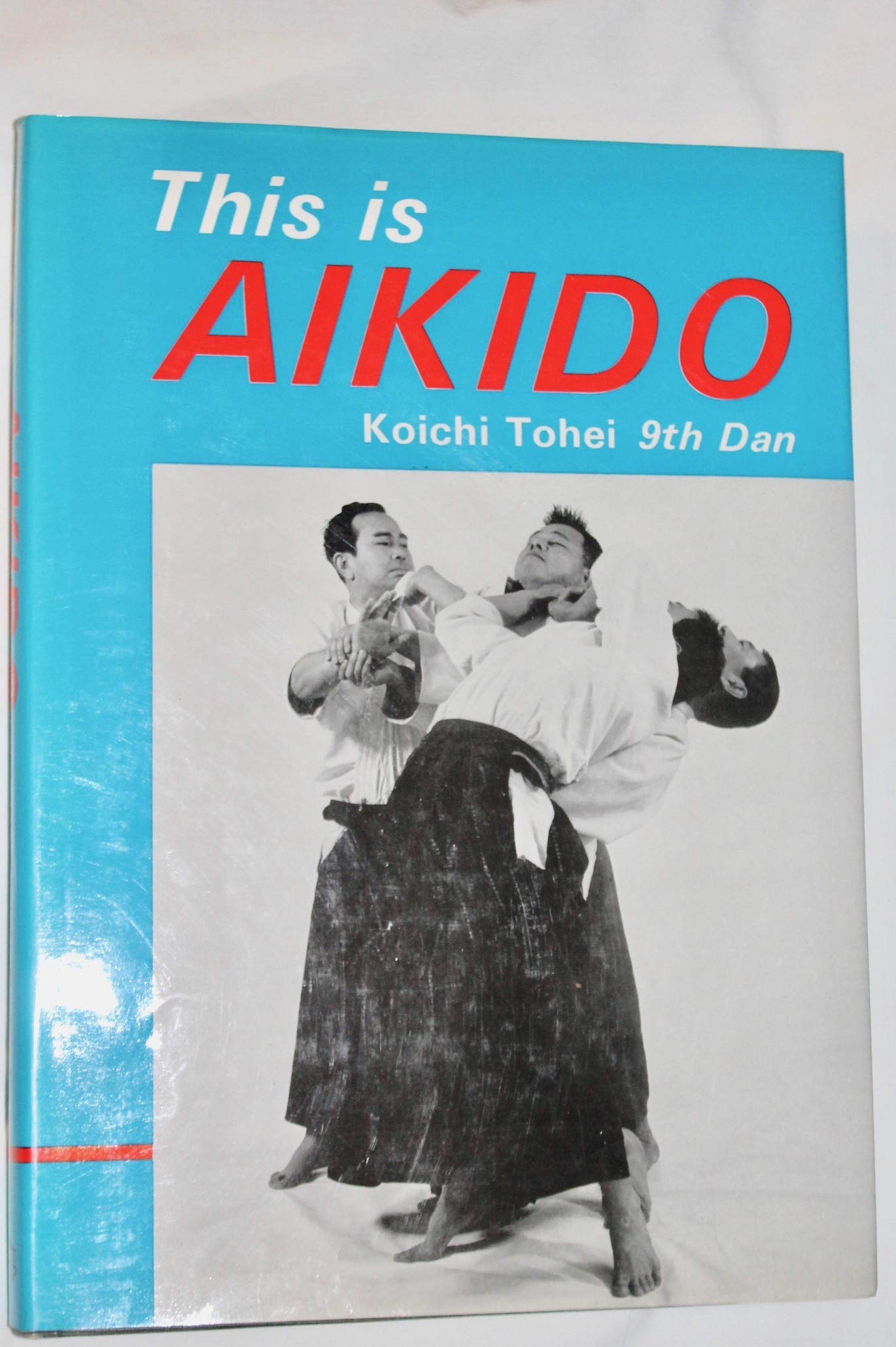 This Is Aikido, With Mind and Body Coordinated (Hardcover)
