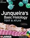 Junqueira's Basic Histology: Text and Atlas, Thirteenth Edition (13th Ed) [INTERNATIONAL PAPERBACK]