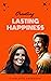 Creating Lasting Happiness
