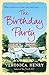 The Birthday Party by Veronica Henry by Veronica Henry