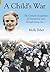 A Child's War: The Occupation of the Channel Islands Through a Child's Eyes by Bihet, Molly (2009) Paperback