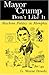 Mayor Crump Don't Like It: Machine Politics in Memphis