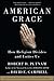 [American Grace: How Religion Divides and Unites Us] [By: Putnam, Robert D.] [February, 2012]