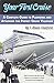Your First Cruise: A Complete Guide to Planning and Attaining the Perfect Cruise Vacation by T. Brian Chatfield (2008) Paperback