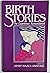 Birth Stories: The Experience Remembered